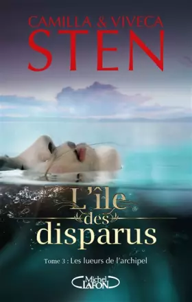 Couverture du produit · L'île des disparus - tome 3 Les lueurs de l'archipel (3)