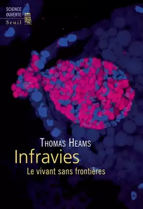 Couverture du produit · Infravies: Le vivant sans frontières