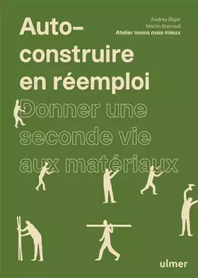 Couverture du produit · Auto-construire en réemploi - Donner une seconde vie aux matériaux