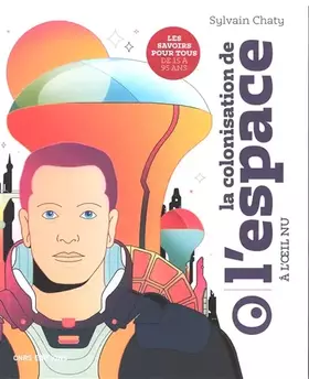 Couverture du produit · La colonisation de l'espace à l'oeil nu