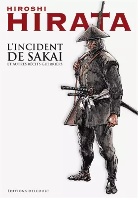 Couverture du produit · L'Incident de Sakai et autres récits guerriers