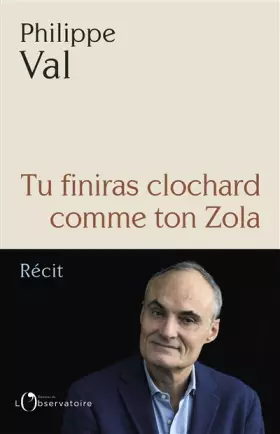 Couverture du produit · Tu finiras clochard comme ton Zola