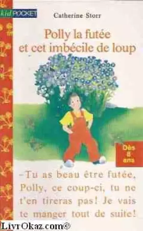 Couverture du produit · Polly la futée et cet imbécile de loup