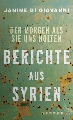 Couverture du produit · Der Morgen als sie uns holten: Berichte aus Syrien