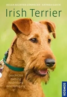Couverture du produit · Irish Terrier: Geschichte, Haltung, Ausbildung, Beschäftigung