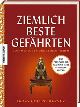Couverture du produit · Ziemlich beste Gefährten: Vom Menschen und seinen Tieren. Die Kulturgeschichte der Mensch-Tier-Beziehung