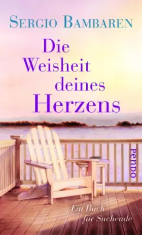 Couverture du produit · Die Weisheit deines Herzens: Ein Buch für Suchende