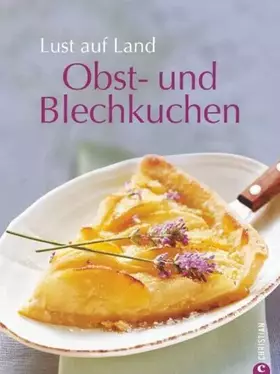 Couverture du produit · Lust auf Land - Obst- und Blechkuchen