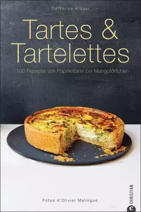 Couverture du produit · Tartes & Tartelettes: 100 Rezepte von Paprikatarte bis Mangotörtchen (Cook & Style)