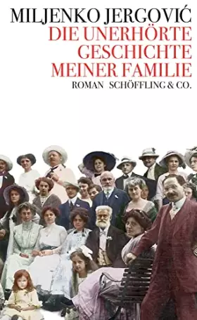 Couverture du produit · Die unerhörte Geschichte meiner Familie: Roman