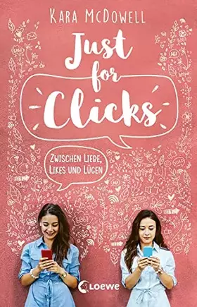 Couverture du produit · Just for Clicks: Zwischen Liebe, Likes und Lügen - Berührende Liebesgeschichte aus der Welt der Influencer