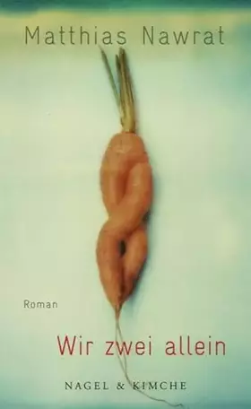 Couverture du produit · Wir zwei allein: Roman: Roman | Gewinner des Adelbert-von-Chamisso-Förderpreis