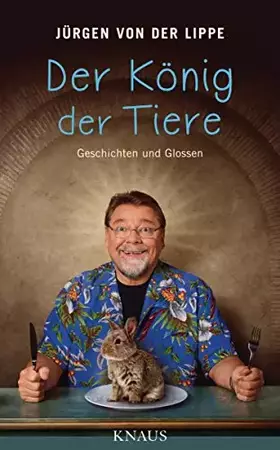 Couverture du produit · Der König der Tiere: Geschichten und Glossen