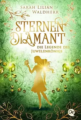 Couverture du produit · Sternendiamant 1. Die Legende des Juwelenkönigs: Auftakt der humorvollen Romantasy-Reihe
