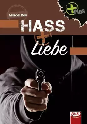 Couverture du produit · Hass+Liebe: Plus-Reihe