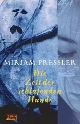 Couverture du produit · Die Zeit der schlafenden Hunde: Roman (Beltz & Gelberg)