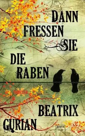 Couverture du produit · Dann fressen sie die Raben: Arena Thriller