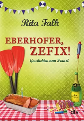 Couverture du produit · Eberhofer, Zefix!: Geschichten vom Franzl