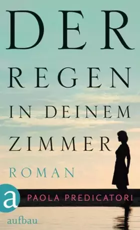 Couverture du produit · Der Regen in deinem Zimmer: Roman