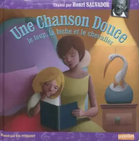 Couverture du produit · Chanson douce + CD (Une): LE LOUP, LA BICHE ET LE CHEVALIER