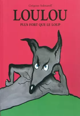 Couverture du produit · Loulou plus fort que le loup