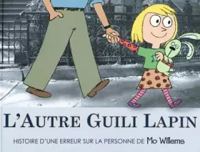 Couverture du produit · L'autre Guili Lapin : Histoire d'une erreur sur la personne