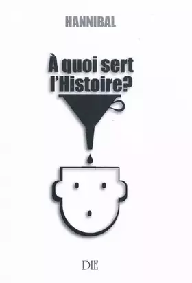 Couverture du produit · A quoi sert l'Histoire ?