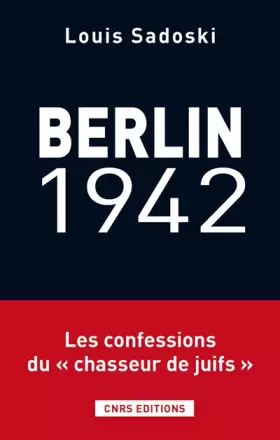 Couverture du produit · Berlin 1942- Voyage d'un collabo au coeur la Gestapo