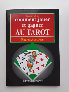Couverture du produit · COMMENT JOUER ET GAGNER AU TAROT. Règles et astuces