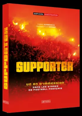 Couverture du produit · Supporter: Un an d'immersion dans les stades de football francais