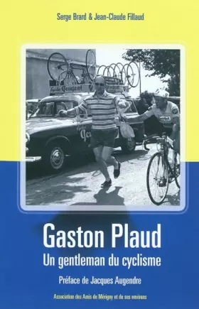 Couverture du produit · Gaston Plaud : Un gentleman du cyclisme