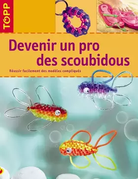 Couverture du produit · Devenir un pro des scoubidous