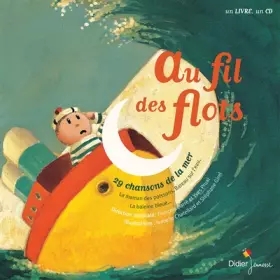 Couverture du produit · Au fil des flots. 29 Chansons de la mer, avec 1 CD audio