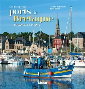 Couverture du produit · Les plus beaux ports de Bretagne: De Cancale à Pornic