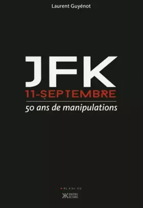 Couverture du produit · JFK 11 Septembre : 50 ans de manipulations