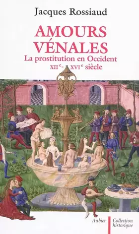 Couverture du produit · Amours vénales : La prostitution en Occident, XIIe-XVIe siècle