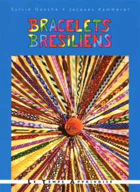 Couverture du produit · Bracelets brésiliens : Voyage au fil des couleurs