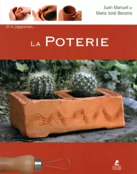 Couverture du produit · Et si j'apprenais... La poterie - numéro 15