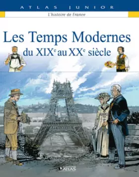 Couverture du produit · Les Temps Modernes : Du XIXe au XXe siècle