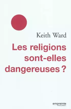 Couverture du produit · Les religions sont-elles dangereuses?