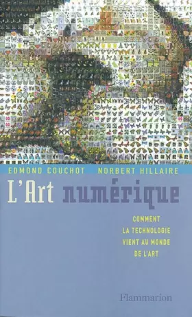 Couverture du produit · L'Art numérique : Comment la technologie vient au monde de l'art