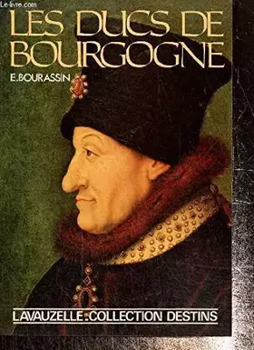 Couverture du produit · Les Ducs de Bourgogne (Collection Destins)