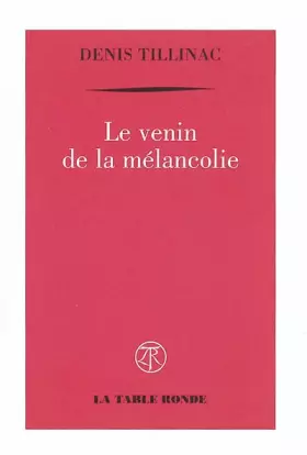 Couverture du produit · Le venin de la mélancolie