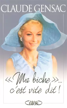 Couverture du produit · Ma biche... c'est vite dit !