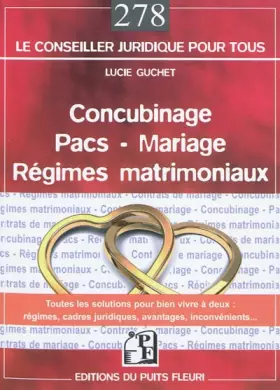 Couverture du produit · Concubinage -  Pacs -  Mariage -  Régimes matrimoniaux: Toutes les solutions pour bien vivre à edux: régimes, cadres juridiques