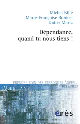 Couverture du produit · Dépendance, quand tu nous tiens !