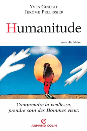 Couverture du produit · Humanitude: Comprendre la vieillesse, prendre soin des hommes vieux