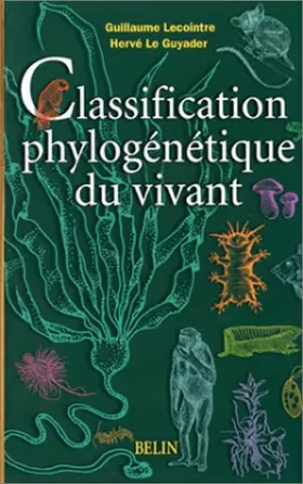 Couverture du produit · La classification phylogénétique du vivant