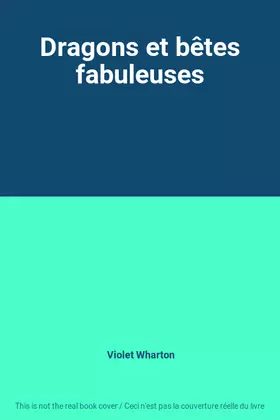 Couverture du produit · Dragons et bêtes fabuleuses