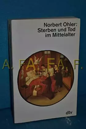 Couverture du produit · Sterben und Tod im Mittelalter (dtv Kultur & Geschichte)
